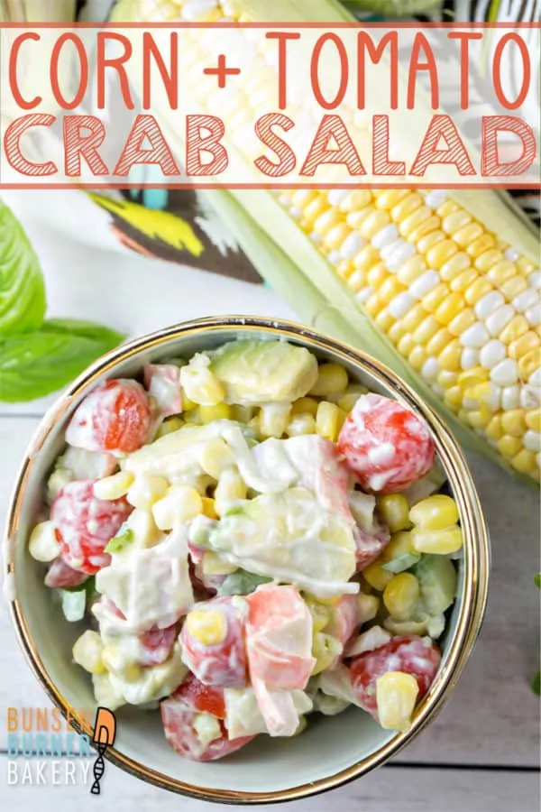 Corn and Tomato Crab Salad: filled with fresh summer corn, tomatoes, and avocado, this easy and healthy crab salad is a great alternative to standard picnic and BBQ sides. #bunsenburnerbakery #crab #salad #sides #summer