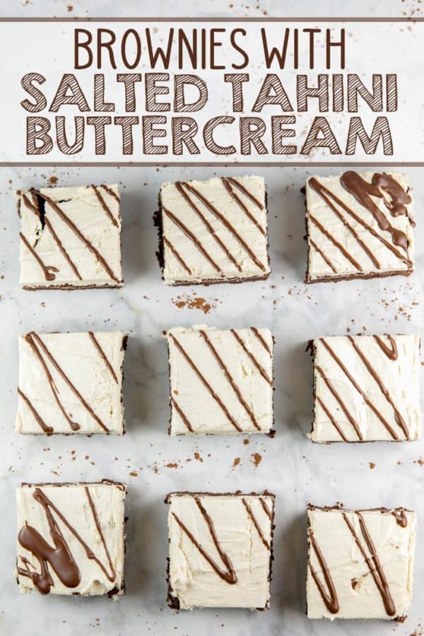 Brownies with Salted Tahini Buttercream: elevate your brownie game with a thick layer of salted tahini buttercream frosting. With a subtle nutty flavor, tahini is the perfect flavor for thick, fluffy buttercream. 