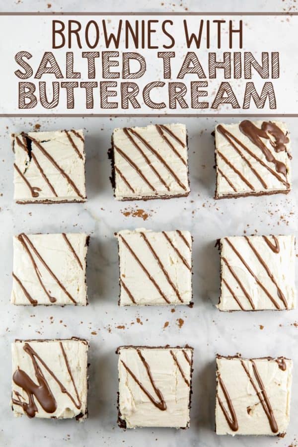Brownies with Salted Tahini Buttercream: elevate your brownie game with a thick layer of salted tahini buttercream frosting. With a subtle nutty flavor, tahini is the perfect flavor for thick, fluffy buttercream.