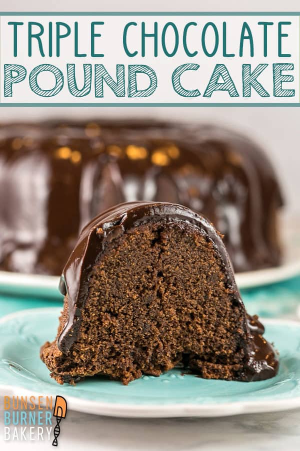 Triple Chocolate Pound Cake: Master your baking skills with this easy triple chocolate pound cake recipe made from scratch.  Bake in either a bundt pan or loaf pan.  Don't forget the chocolate ganache glaze!  #bunsenburnerbakery #poundcake #chocolatecake #chocolatepoundcake