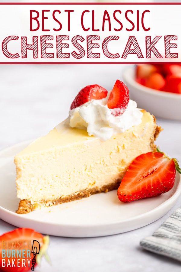 This foolproof classic cheesecake is made with cream cheese, sour cream, and a gentle water bath for the perfect dense, creamy texture every time.